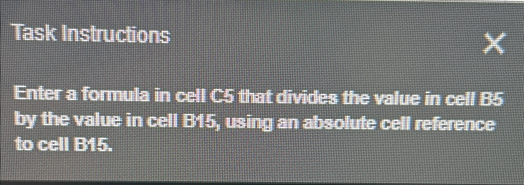  Task Instructions Enter a formula in cell C5 that divites the
