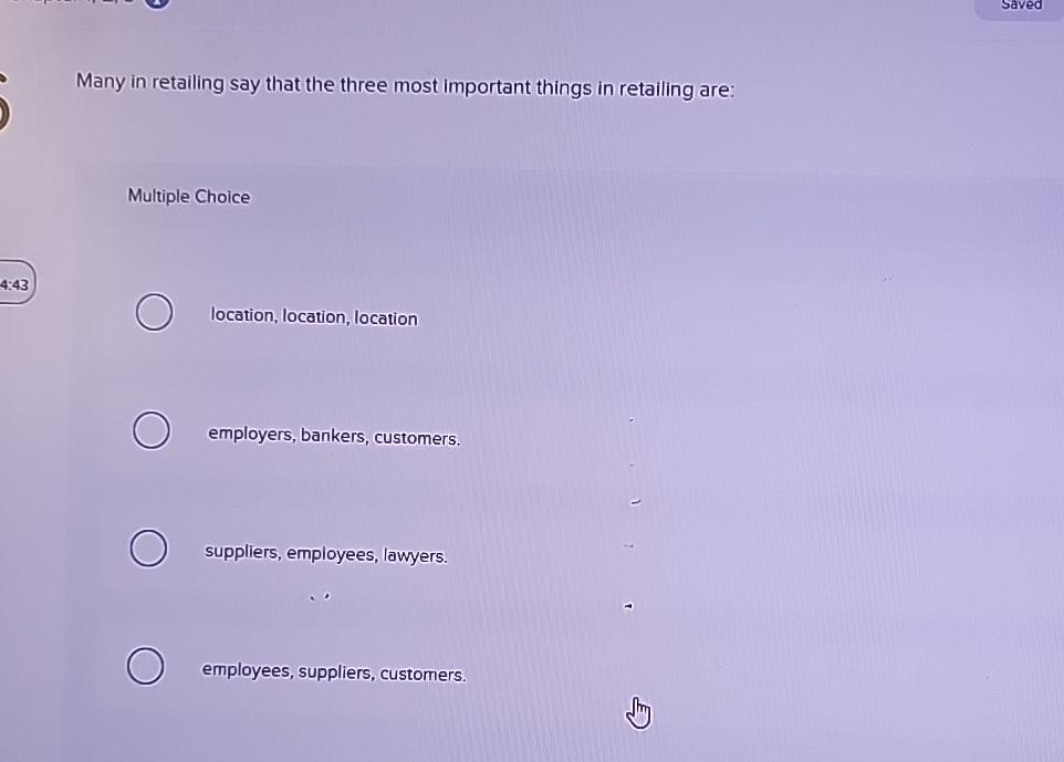  Many in retailing say that the three most important things in