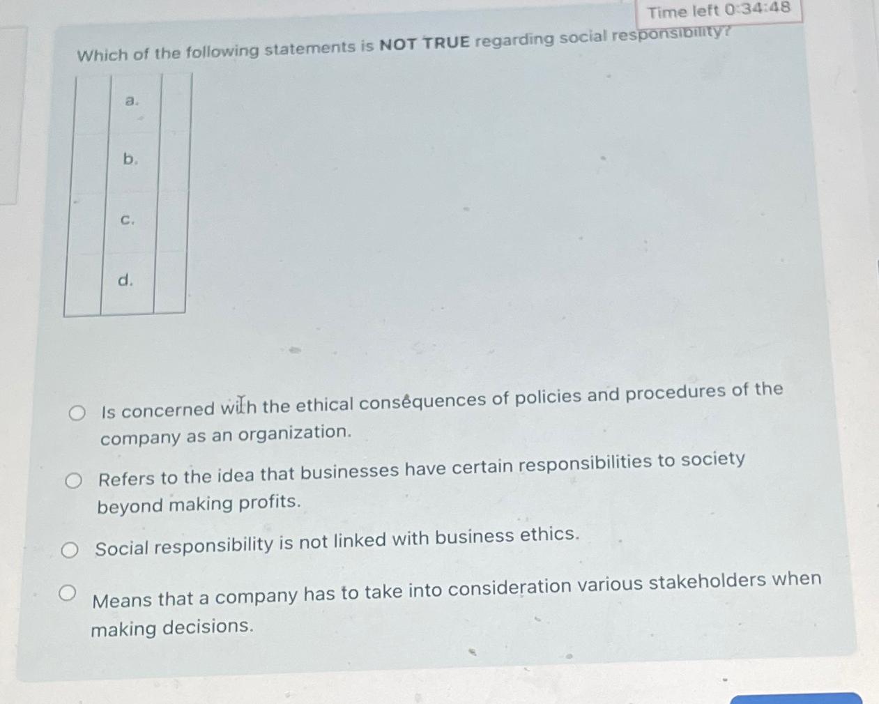  Time left 0:34:48 Which of the following statements is NOT TRUE