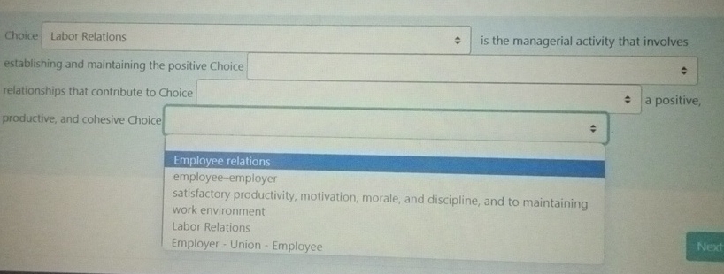  Choice Labor Relations is the managerial activity that involves establishing and