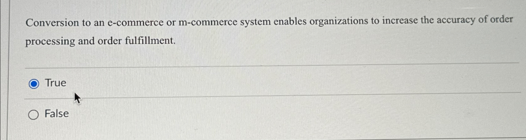  Conversion to an e-commerce or m-commerce system enables organizations to increase