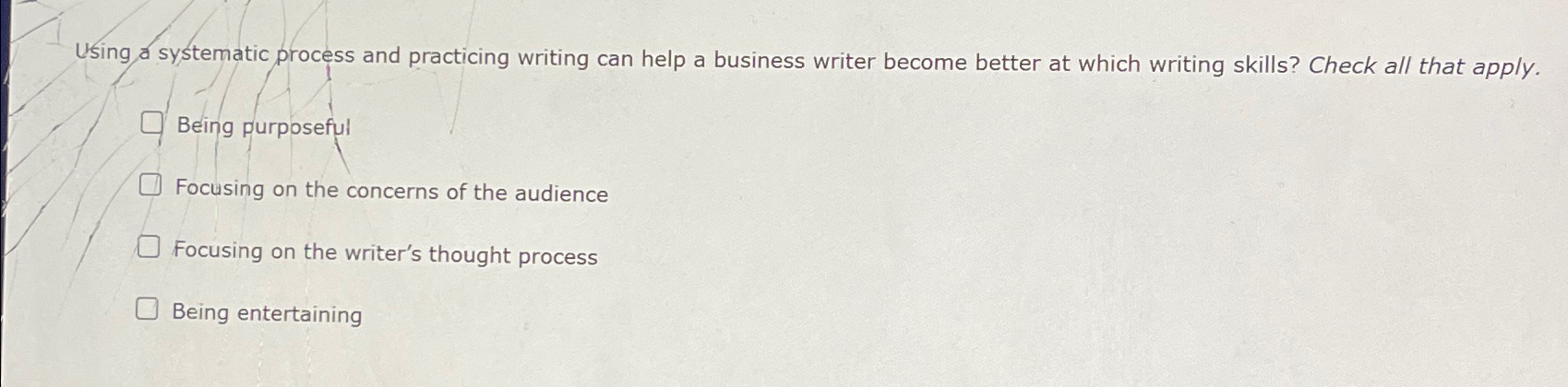  Using a systematic process and practicing writing can help a business