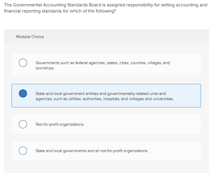 The Governmental Accounting Standards Eioard is assigned responsibility for setting accounting