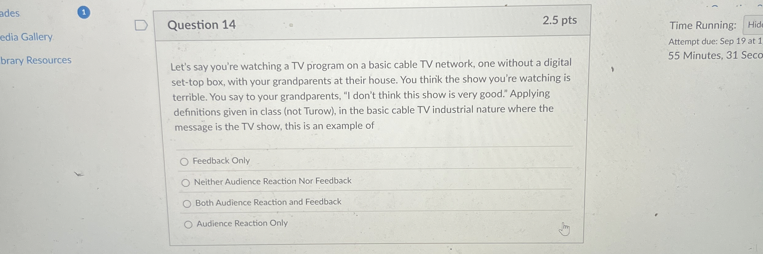  Question 14 Let's say you're watching a TV program on a