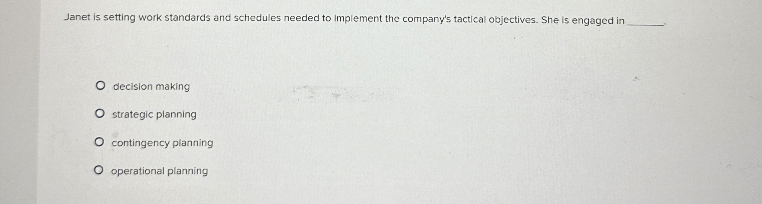  Janet is setting work standards and schedules needed to implement the