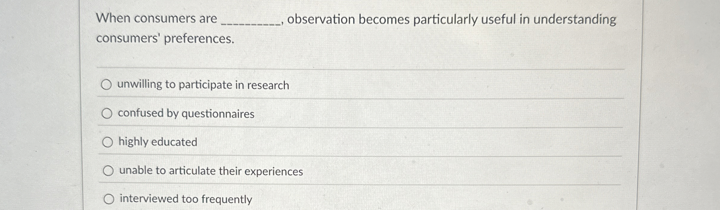  When consumers are q, observation becomes particularly useful in understanding consumers'