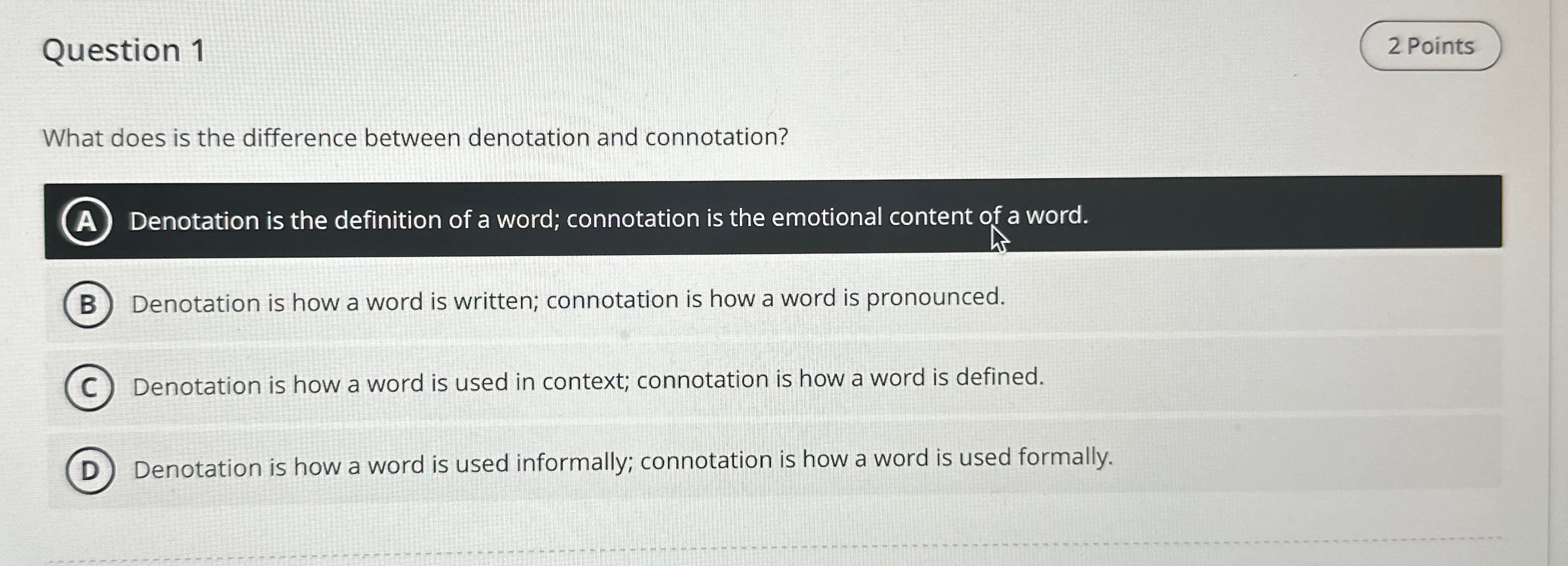 Question 1 2 Points What does is the difference between denotation
