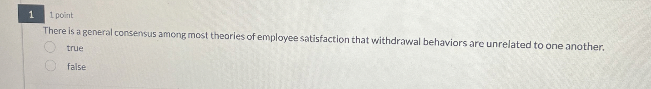  1 1 point There is a general consensus among most theories