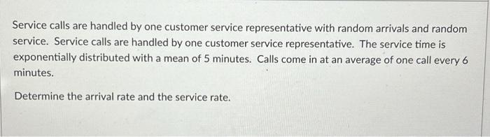  Service calls are handled by one customer service representative with random