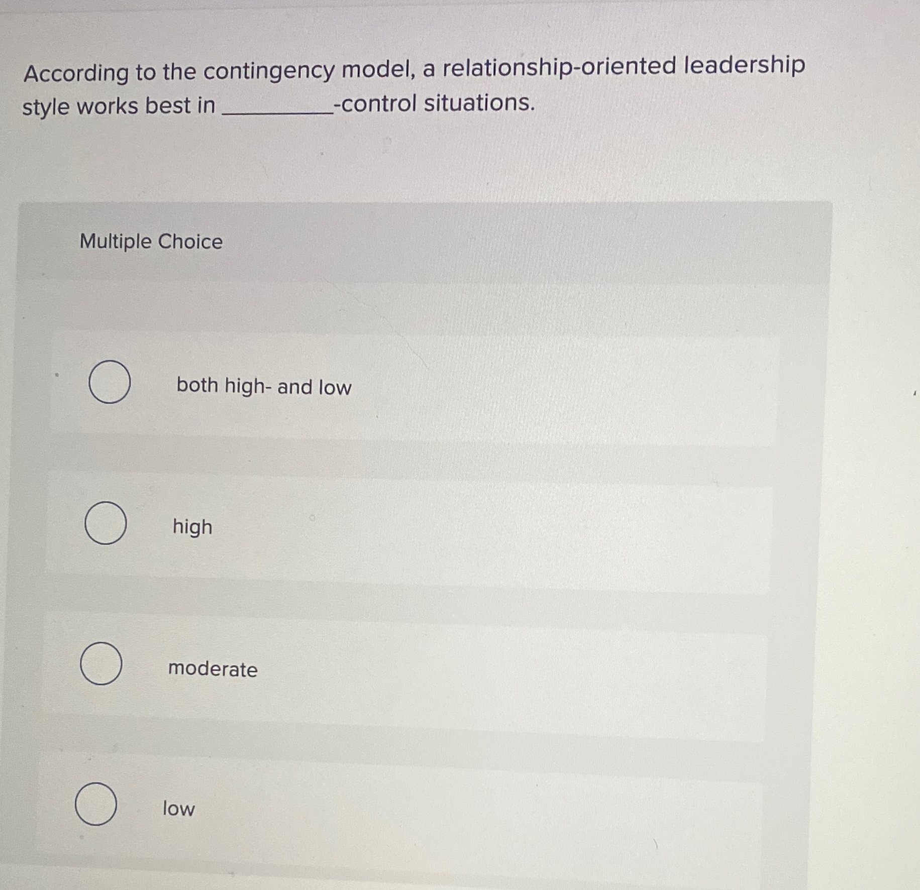  According to the contingency model, a relationship-oriented leadership style works best