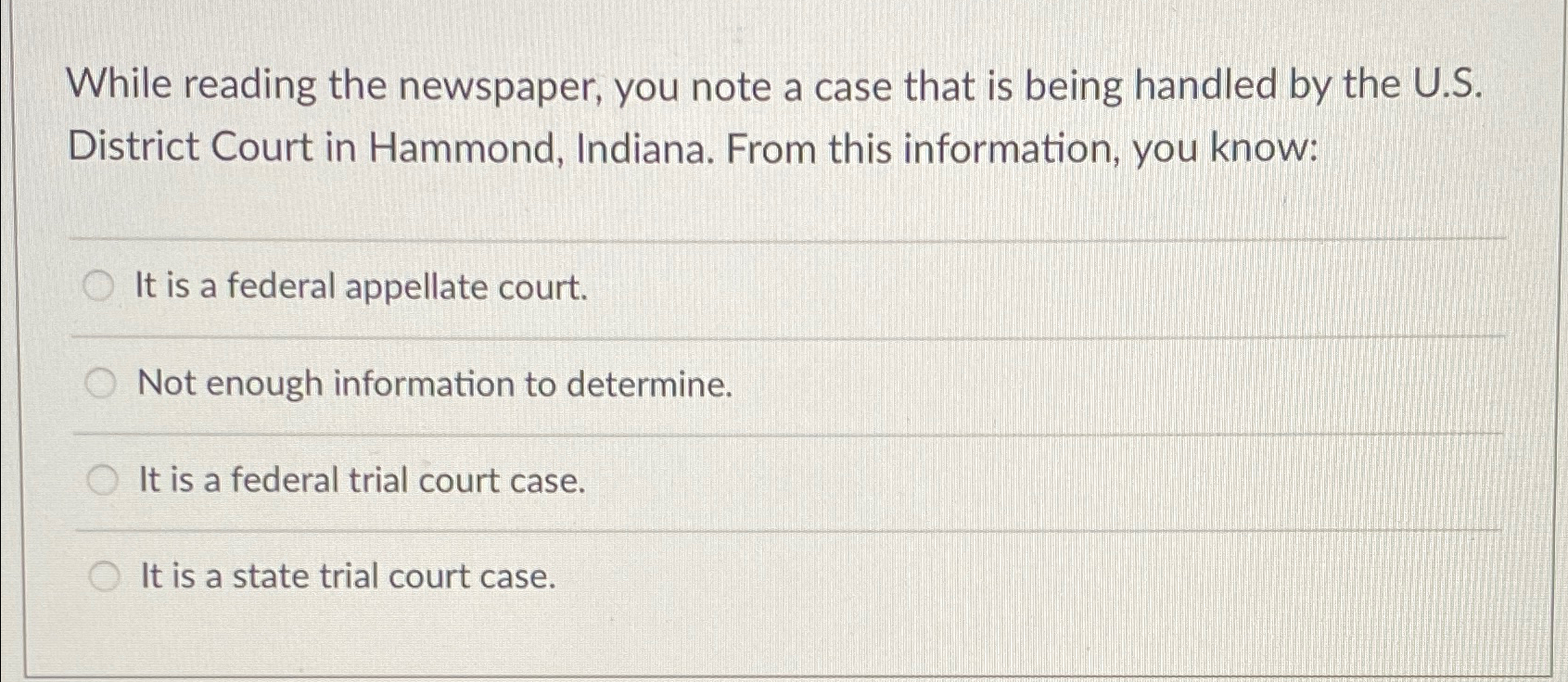  While reading the newspaper, you note a case that is being
