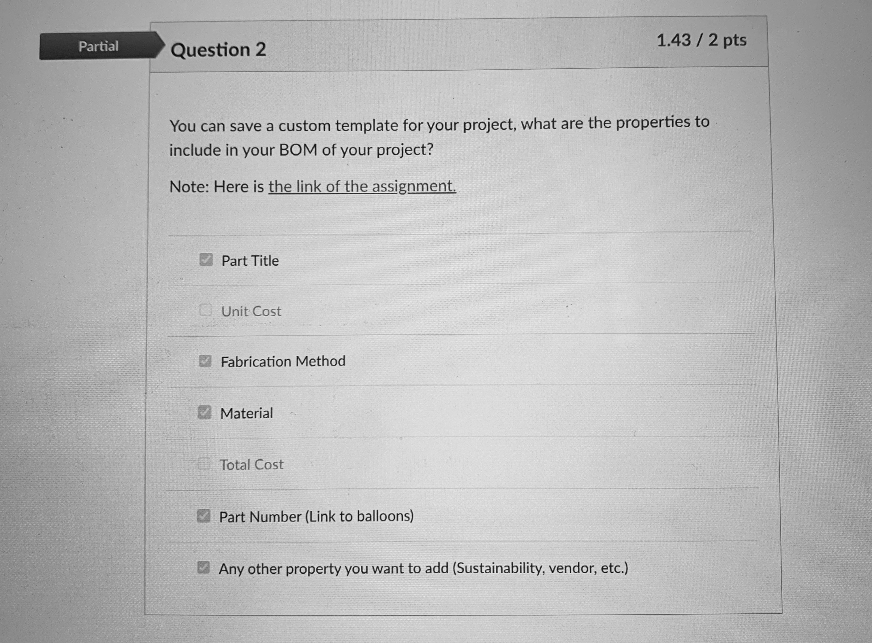  Partial Question 2 1.432pts You can save a custom template for