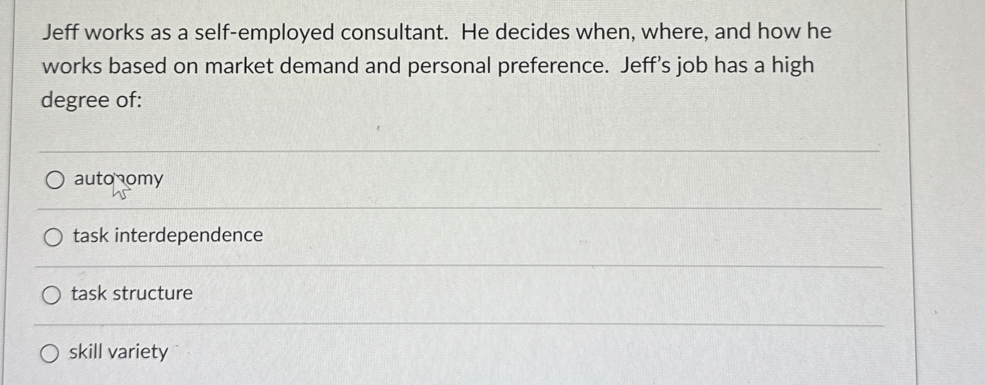  Jeff works as a self-employed consultant. He decides when, where, and