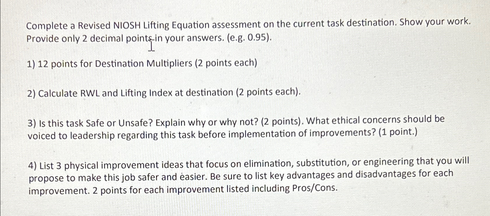  Complete a Revised NIOSH Lifting Equation assessment on the current task