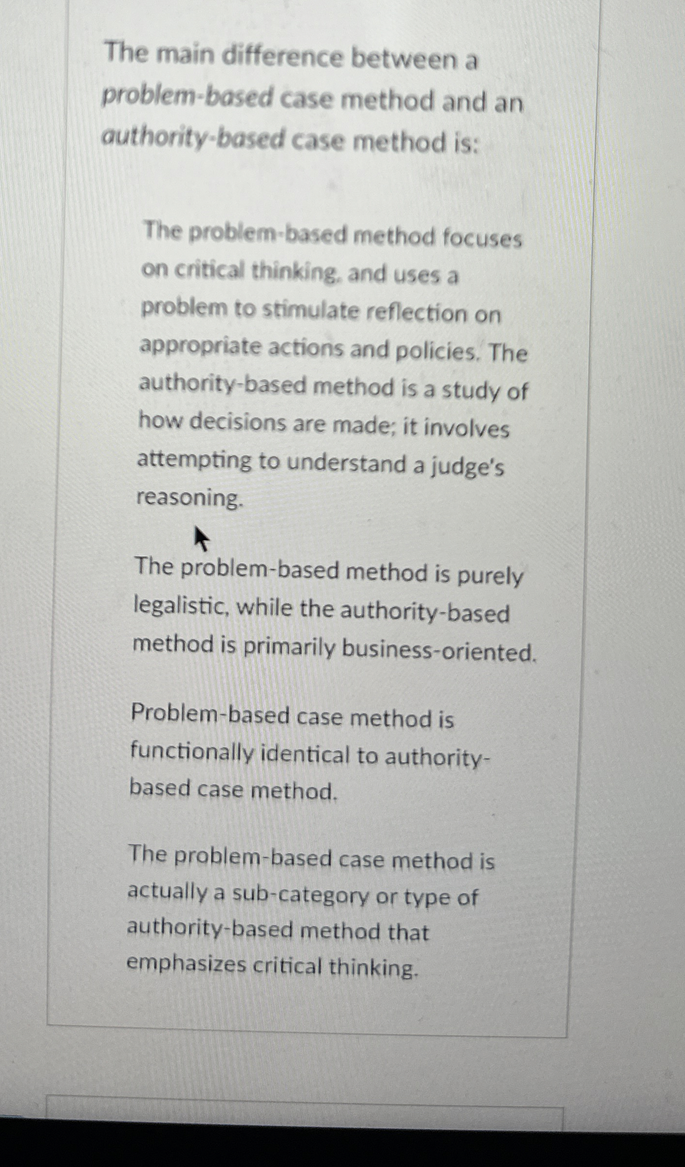  The main difference between a problem-based case method and an authority-based