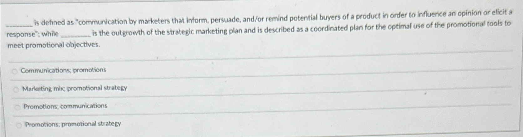  is defined as "communication by marketers that inform, persuade, and/or remind