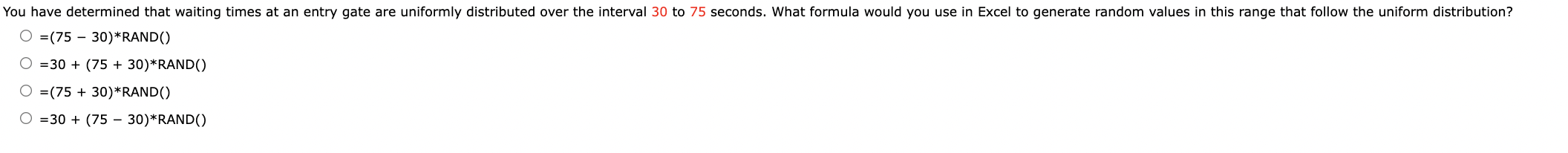 Please answer will rate =(7530)RAND()=30+(75+30)RAND()=(75+30)RAND()=30+(7530)RAND()