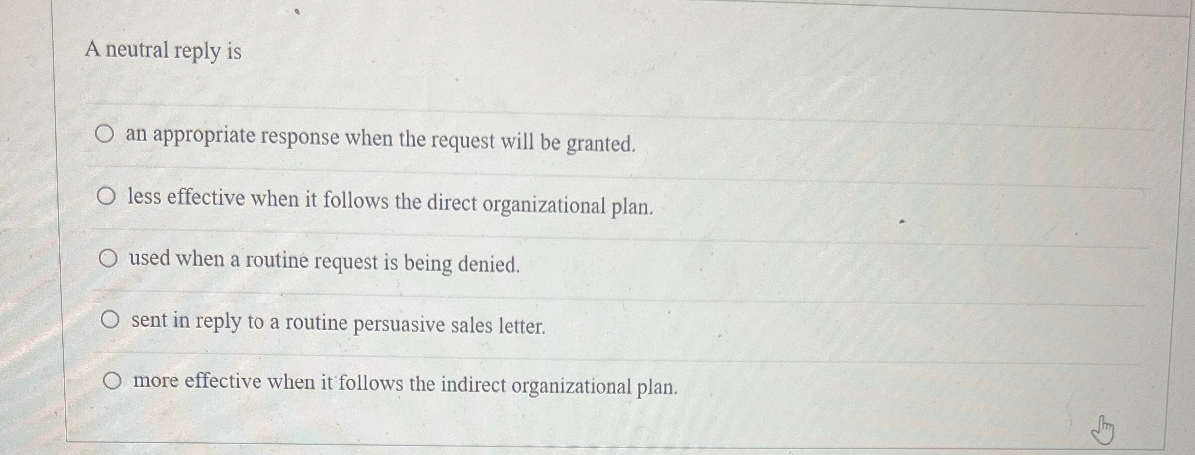  A neutral reply is an appropriate response when the request will