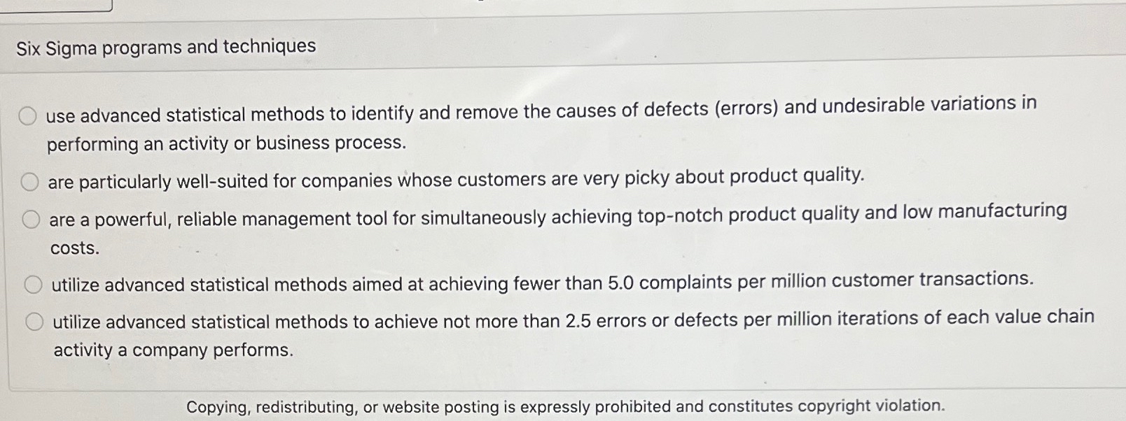  Six Sigma programs and techniques use advanced statistical methods to identify