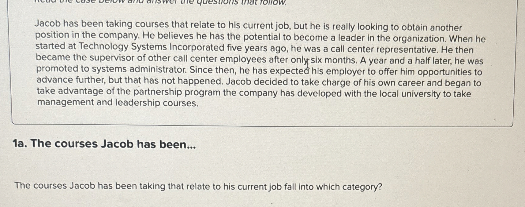  Jacob has been taking courses that relate to his current job,