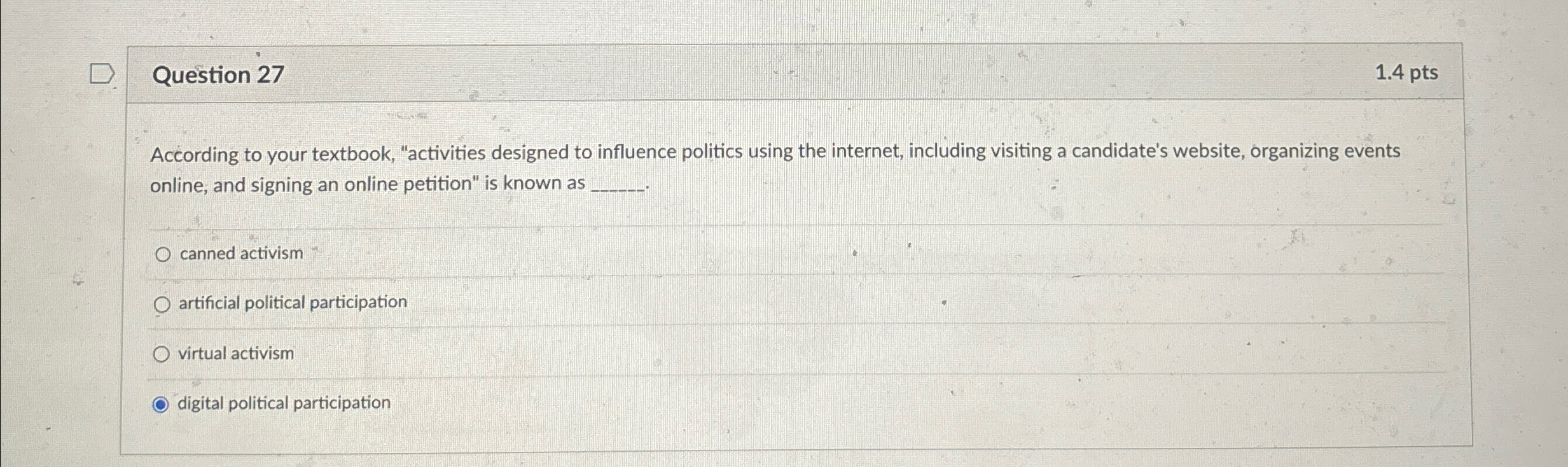  Question 27 1.4pts According to your textbook, "activities designed to influence