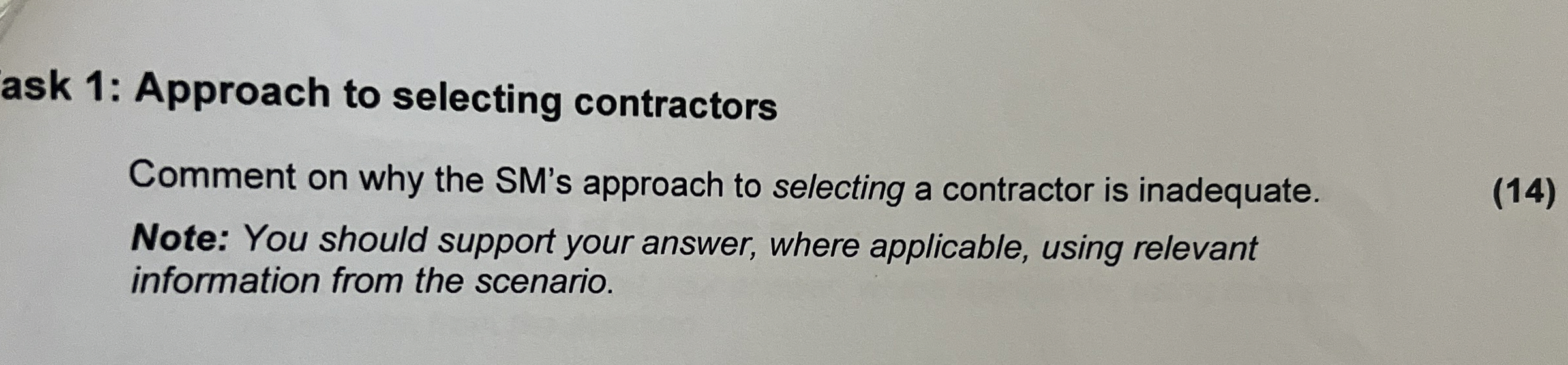  ask 1: Approach to selecting contractors Comment on why the SM's