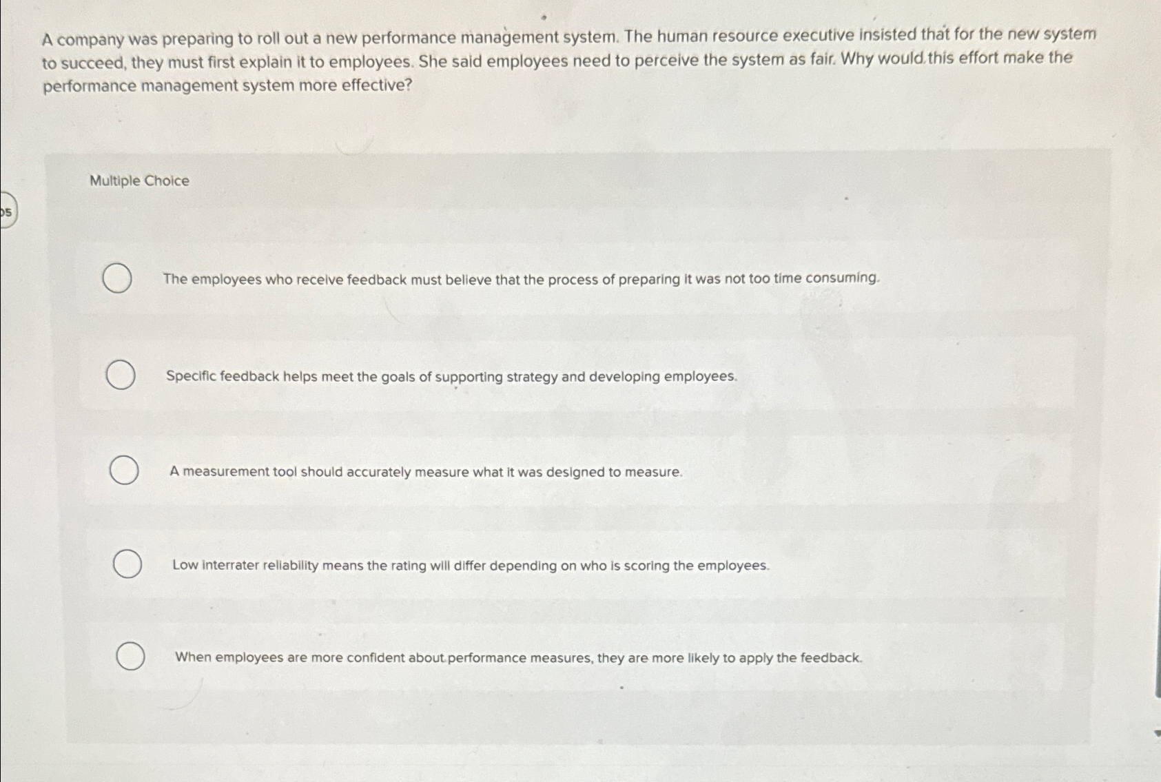  A company was preparing to roll out a new performance management