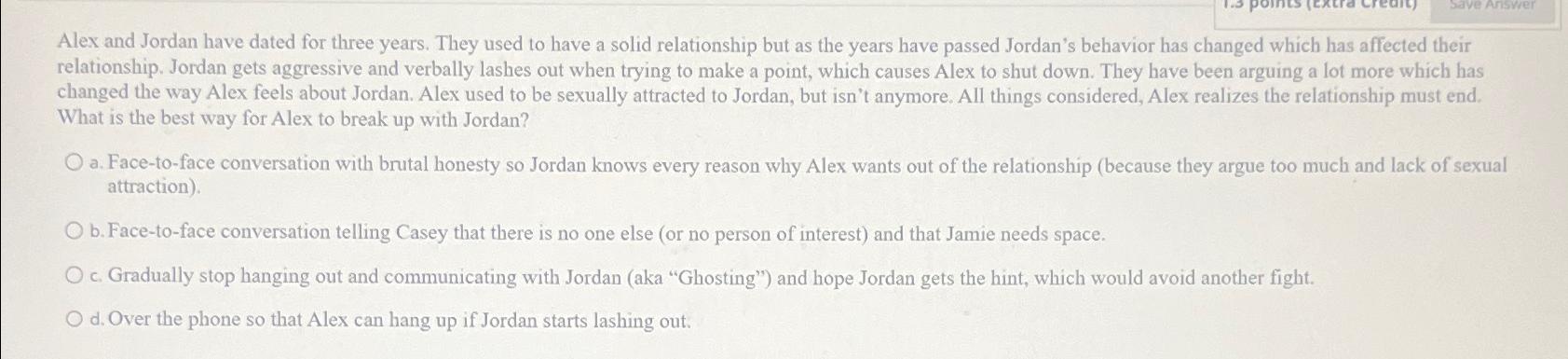  Alex and Jordan have dated for three years. They used to