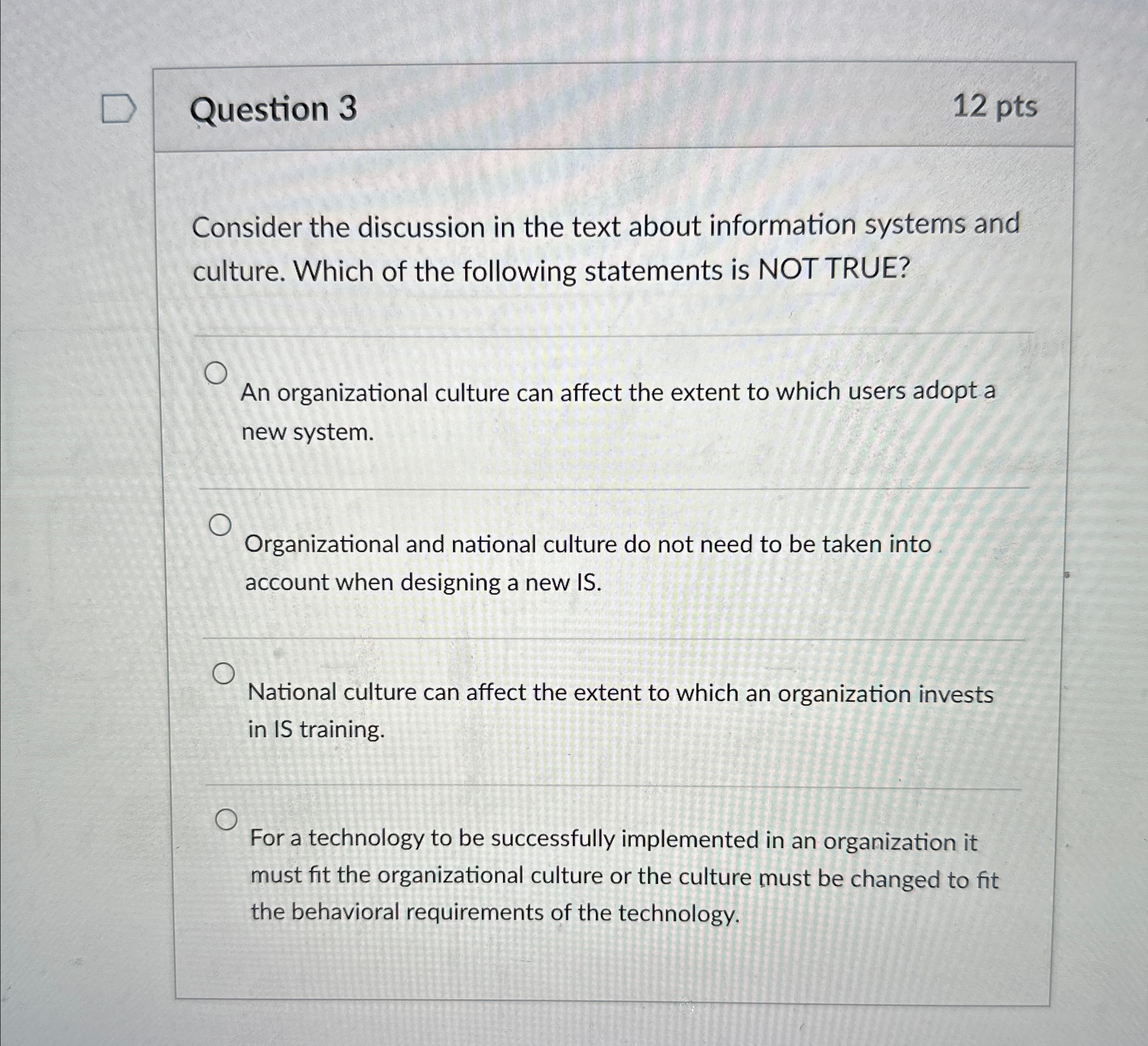  Question 3 12 pts Consider the discussion in the text about