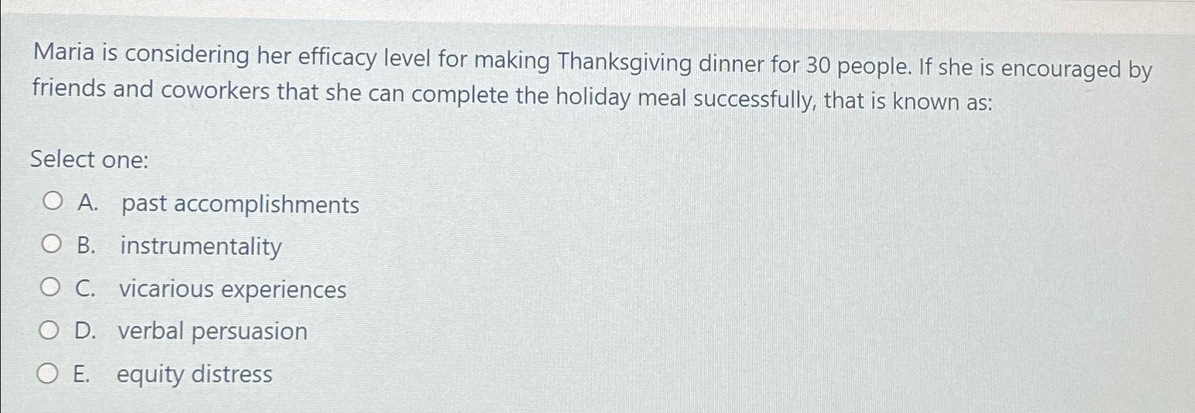  Maria is considering her efficacy level for making Thanksgiving dinner for