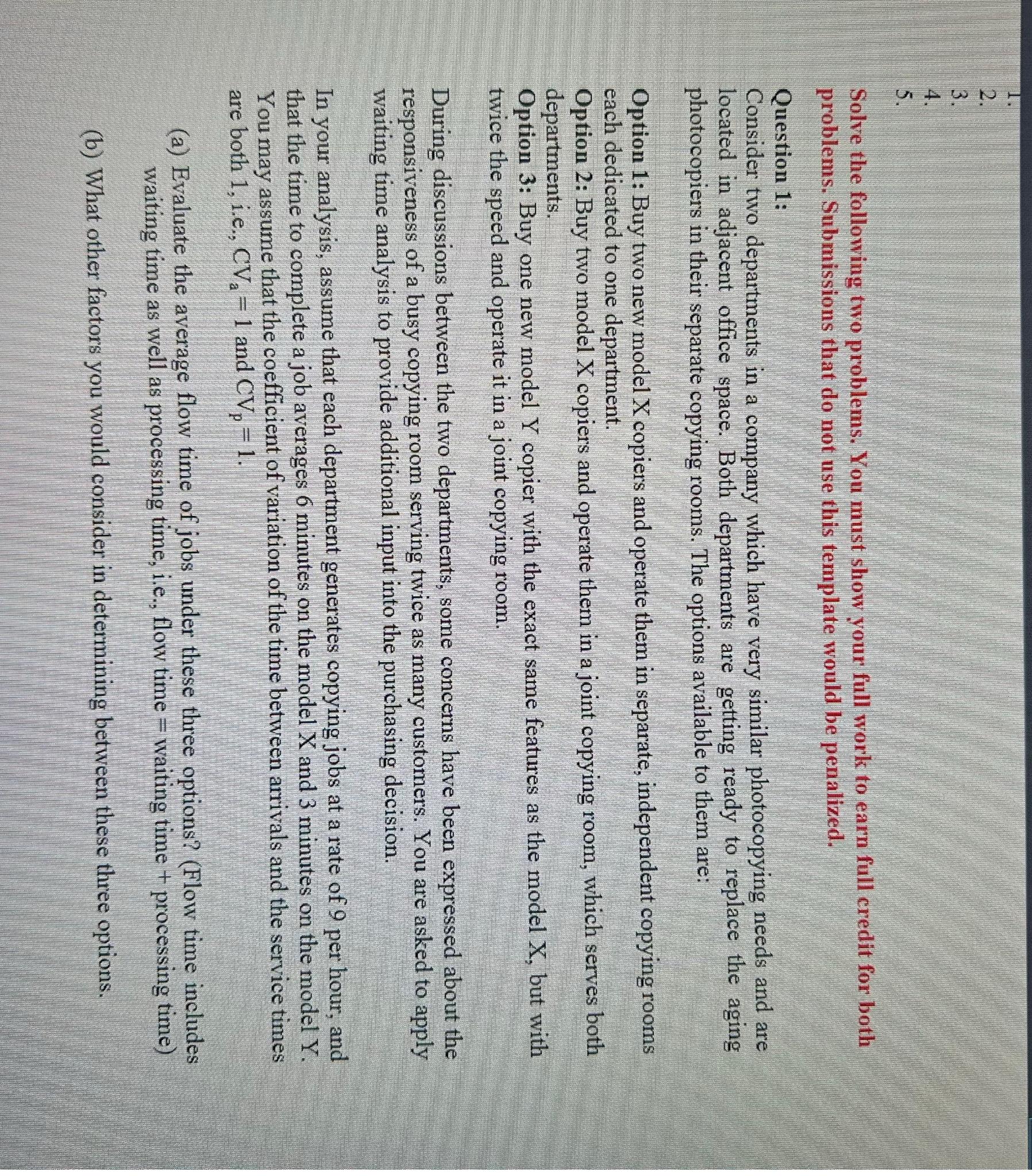  Solve the following two problems. You must show your full work