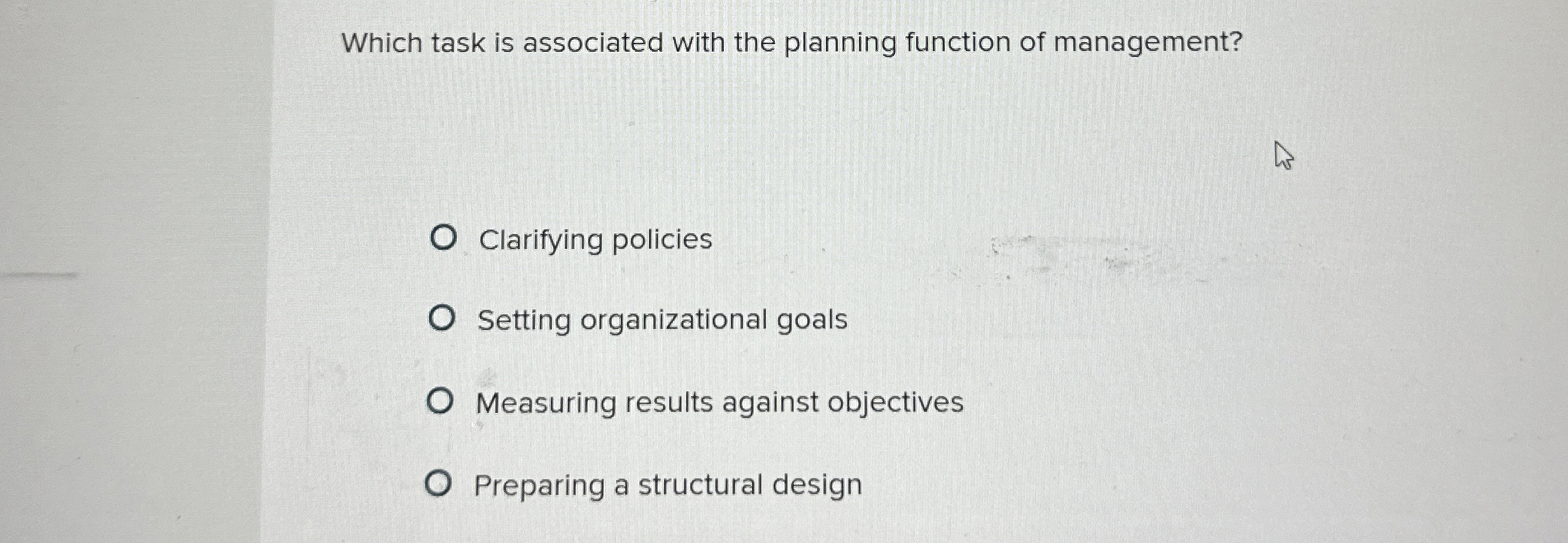 Which task is associated with the planning function of management? Clarifying