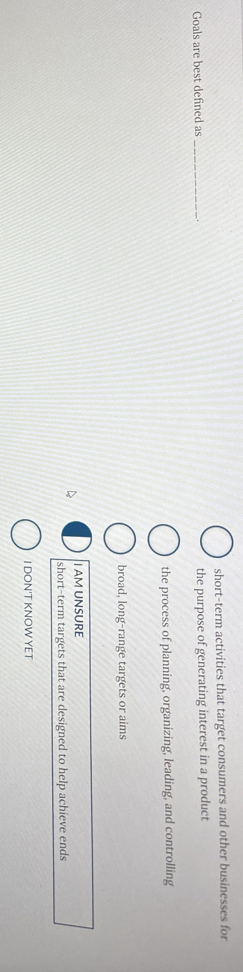  Goals are best defined as short-term activities that target consumers and