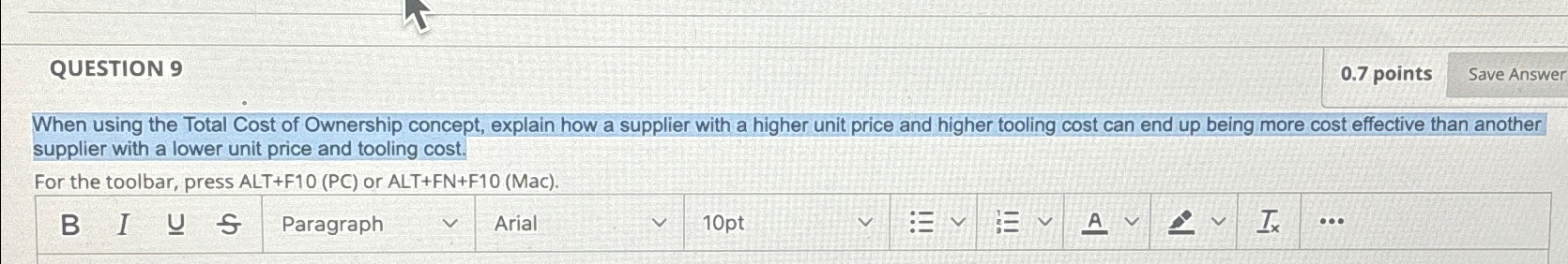  QUESTION 9 0.7 points When using the Total Cost of Ownership