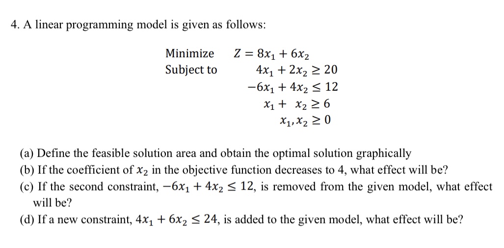  A linear programming model is given as follows: Minimize Z=8x1+6x2 Subject