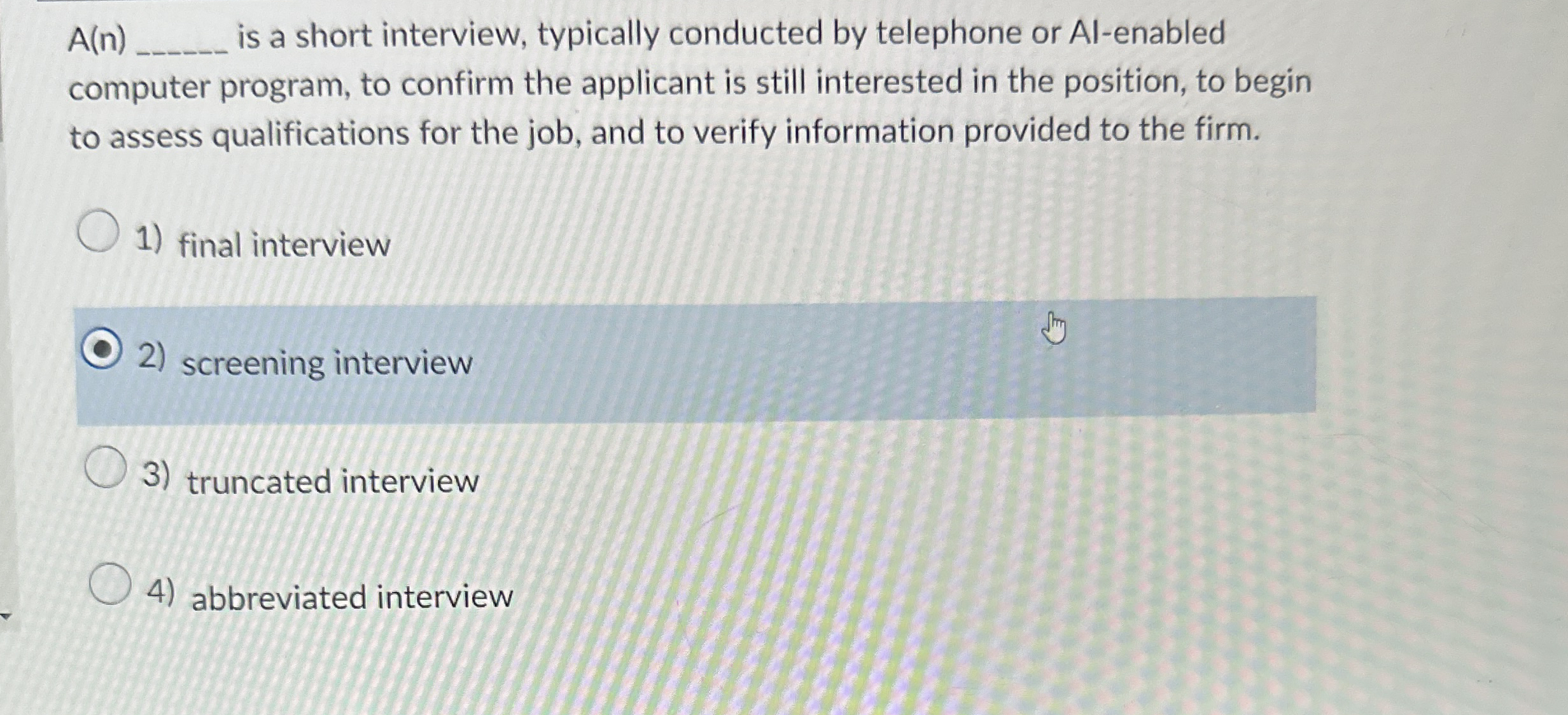  How to solve A(n) is a short interview, typically conducted by