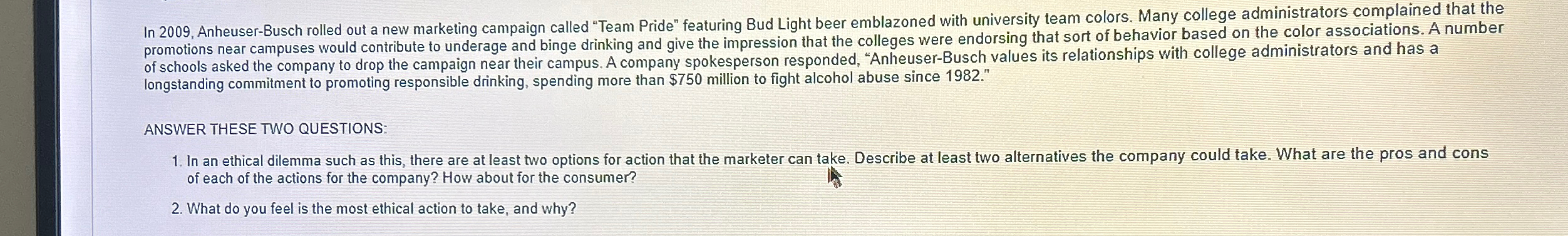  In 2009, Anheuser-Busch rolled out a new marketing campaign called "Team