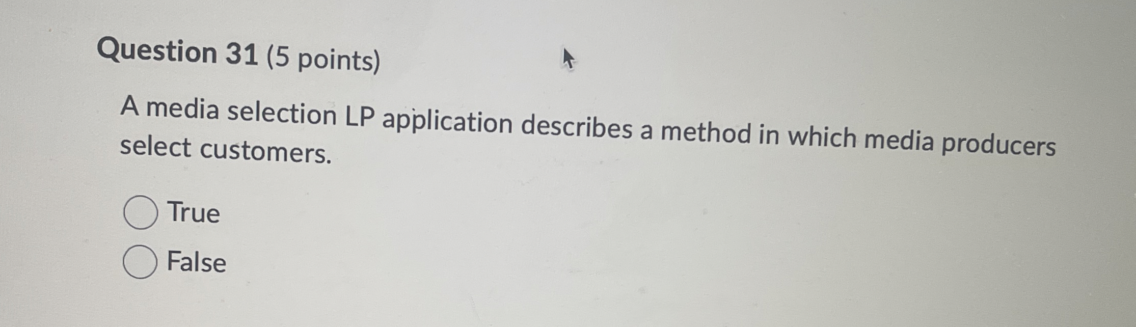  Question 31(5 points) A media selection LP application describes a method