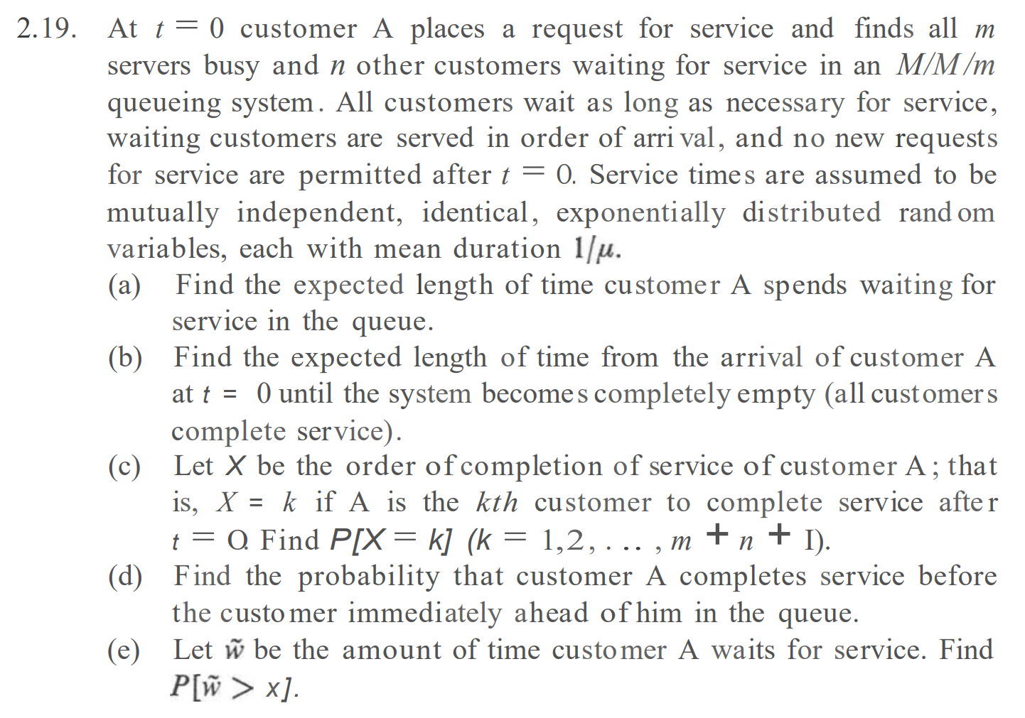 2.19. At t=0 customer A places a request for service and