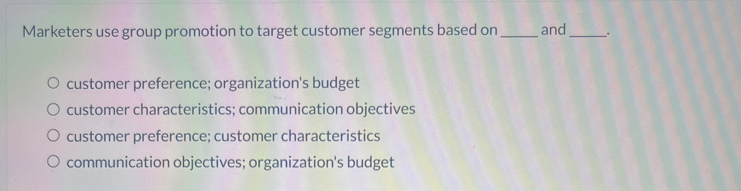  Marketers use group promotion to target customer segments based on and