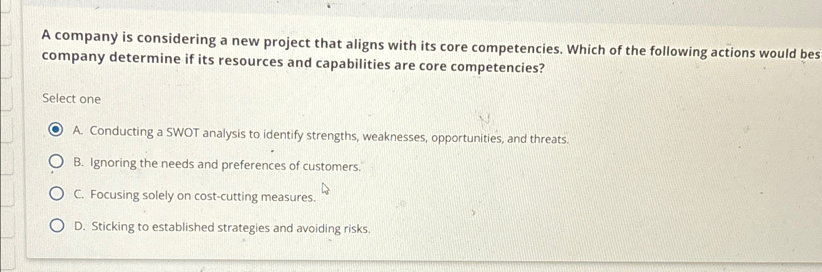  A company is considering a new project that aligns with its