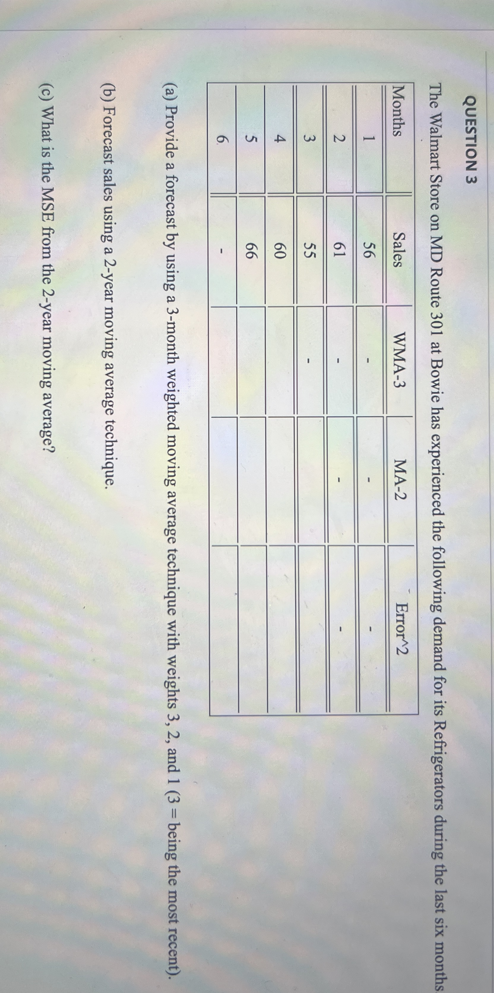  QUESTION 3 The Walmart Store on MD Route 301 at Bowie