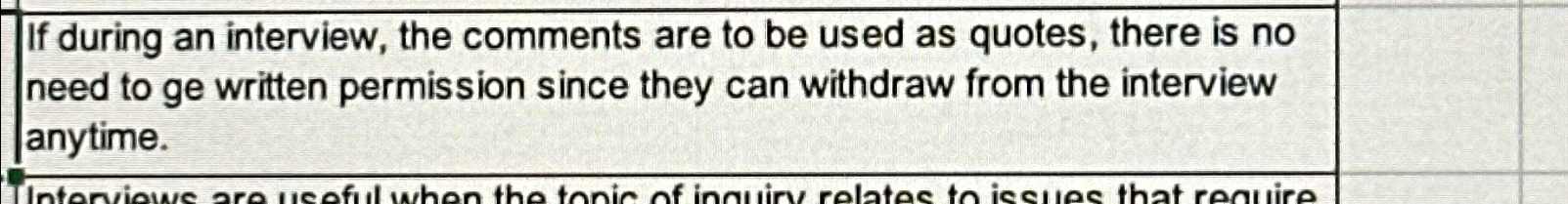  True or False If during an interview, the comments are to