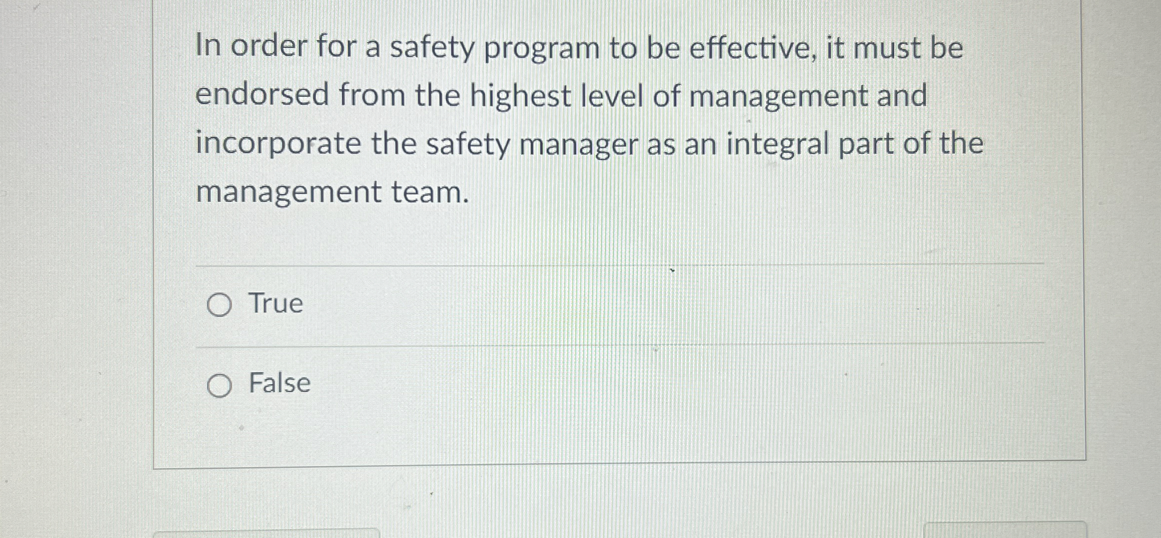  In order for a safety program to be effective, it must