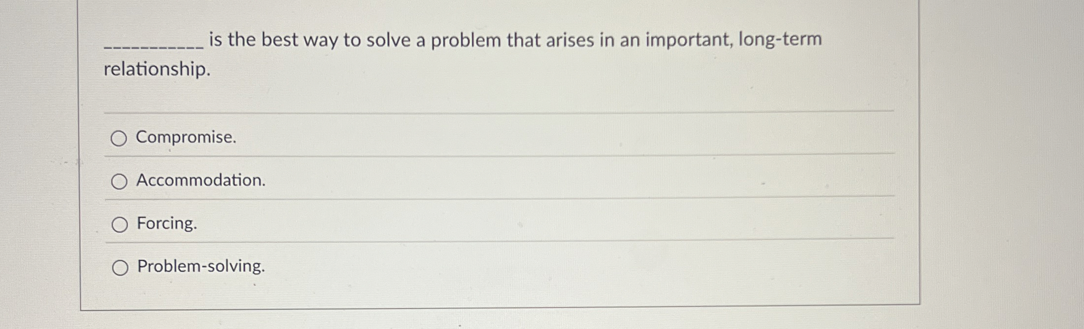  is the best way to solve a problem that arises in
