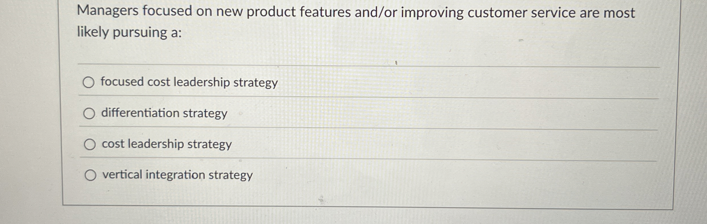  Managers focused on new product features and/or improving customer service are