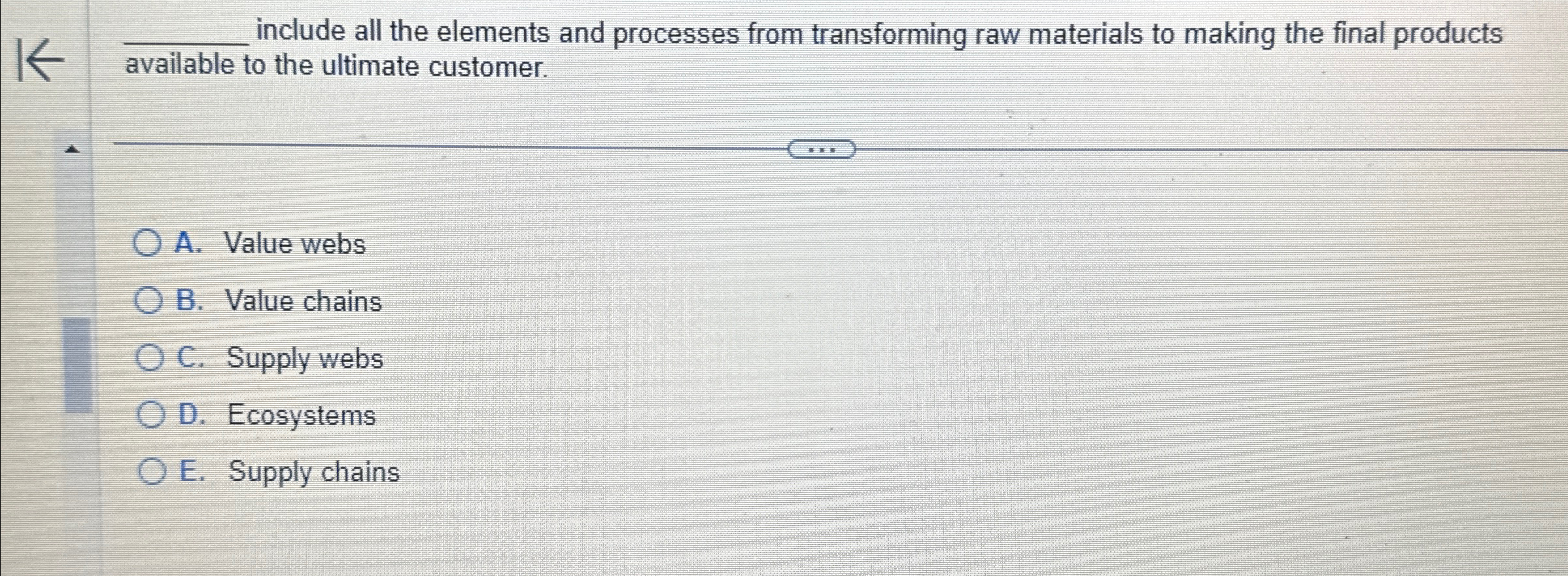  q, include all the elements and processes from transforming raw materials