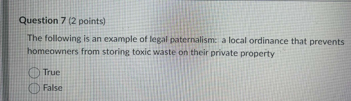  Question 7(2 points) The following is an example of legal paternalism: