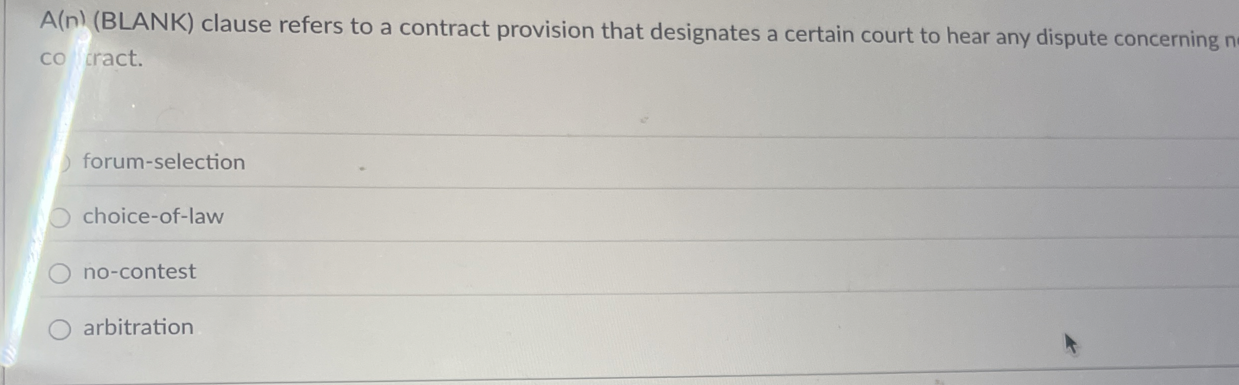  A(n)(BLANK) clause refers to a contract provision that designates a certain