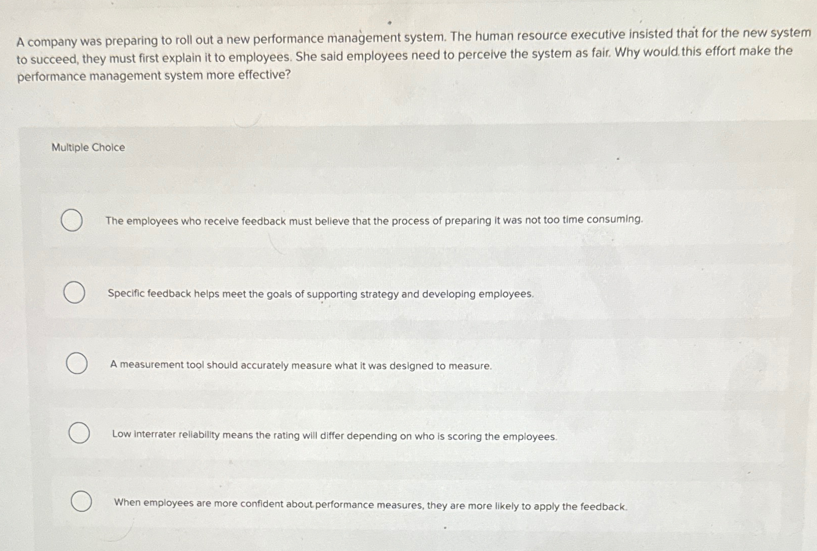  A company was preparing to roll out a new performance management